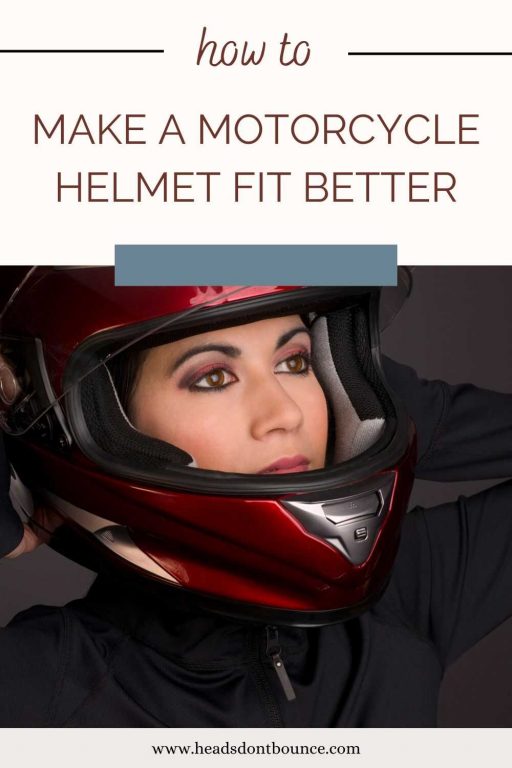 Pinterest Pin - How To Make A Motorcycle Helmet Fit Better