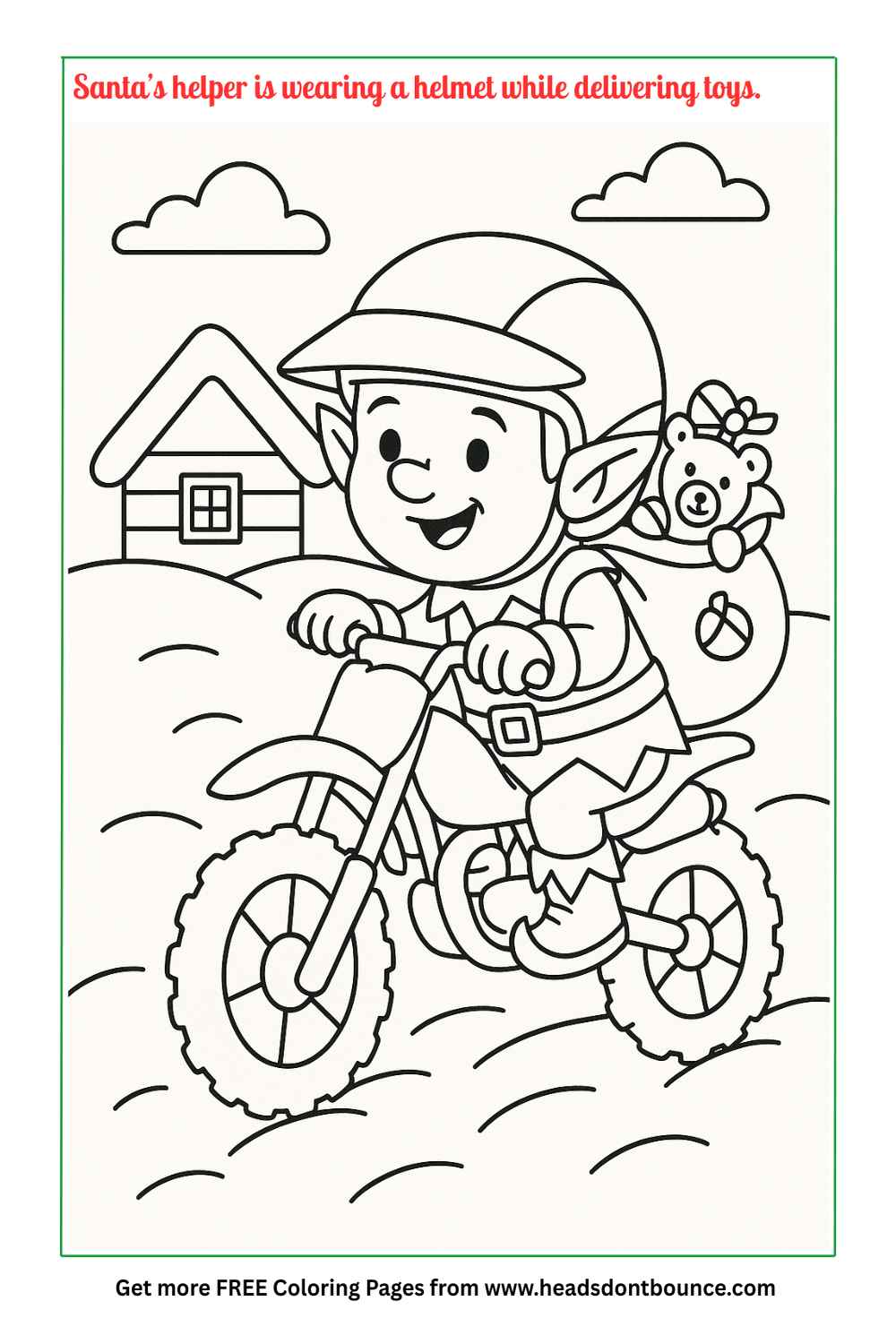 Coloring page: An elf is riding an off-road motorcycle carrying a bag of toys for delivery. The elf is wearing a motorycycle helmet. In the distance is a small house.