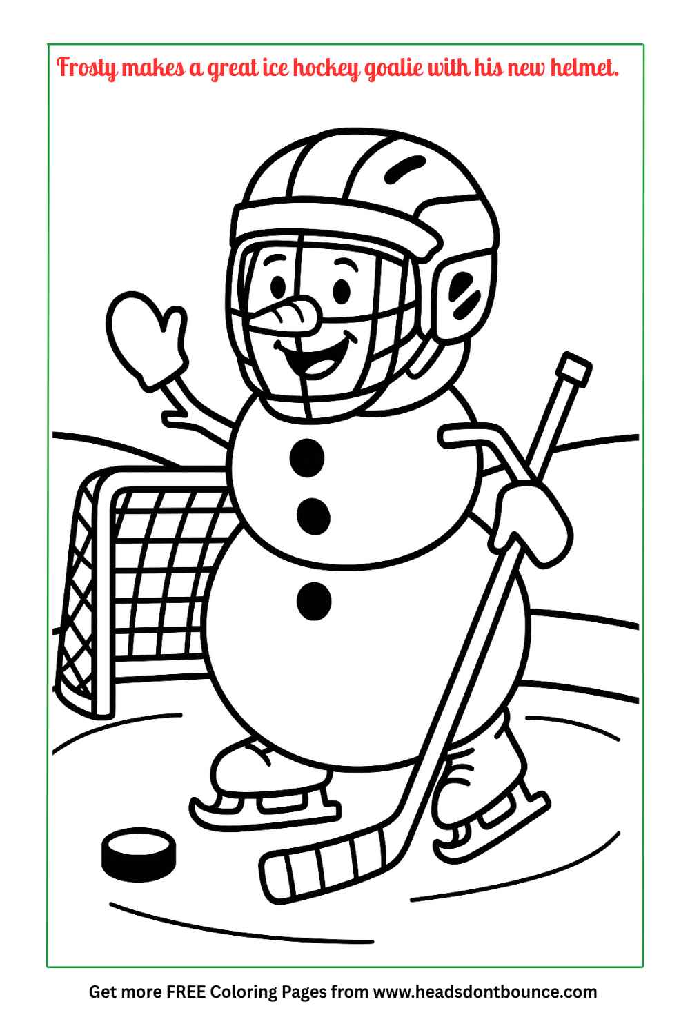 Coloring page: A cartoon snowman is playing ice hockey. He is the goalie and is wearing a goalie helmet and holding a hockey stick. He has a carrot nose and sticks for arms.