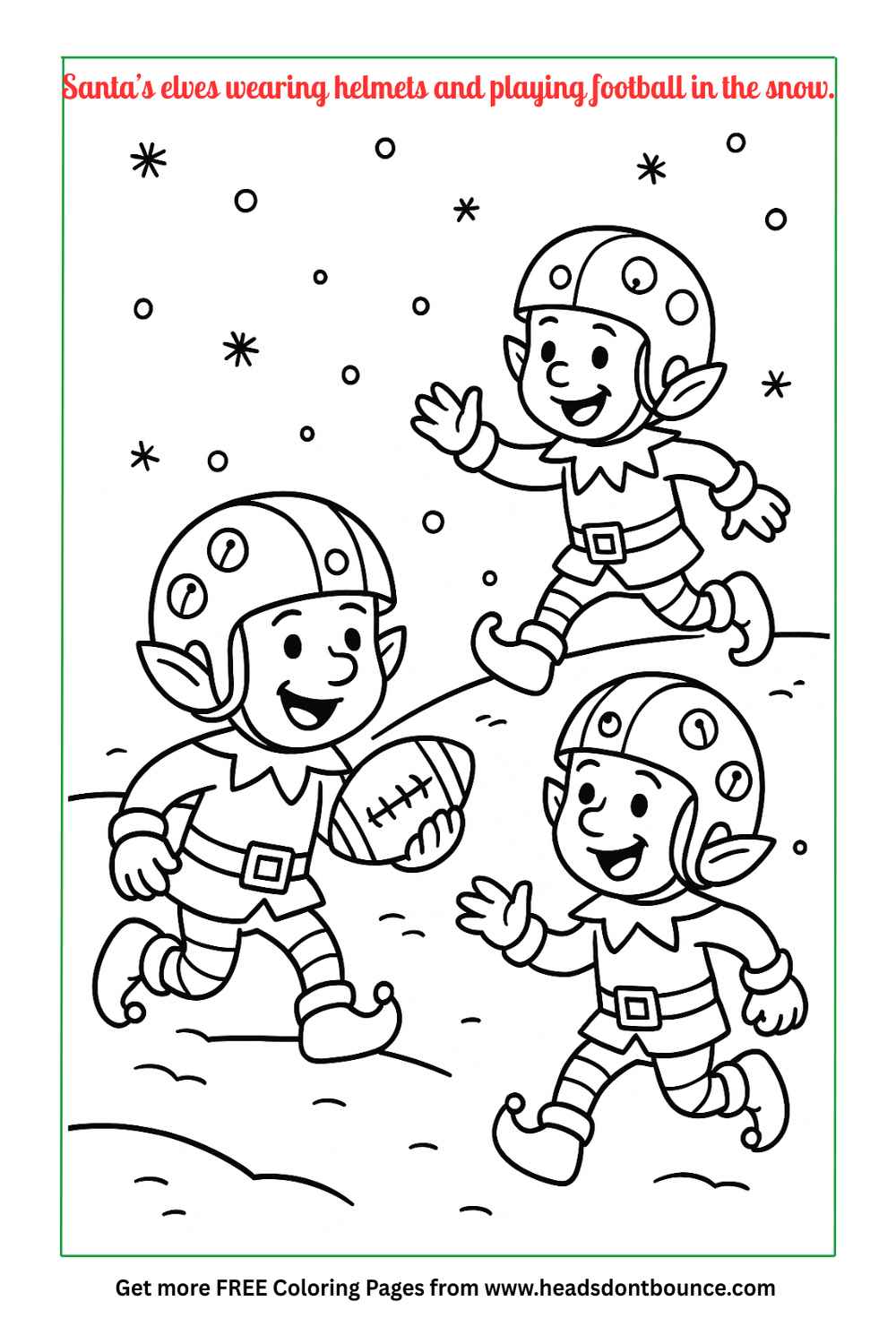 Coloring page: Three of Santa's elves are playing football in the snow. They are wearing football helmets for protection.